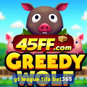 gt league fifa bet365